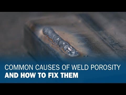 Common Causes of Weld Porosity and How to Fix Them