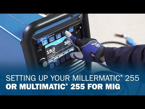 Setting up Your Millermatic 255 or Multimatic 255 for MIG