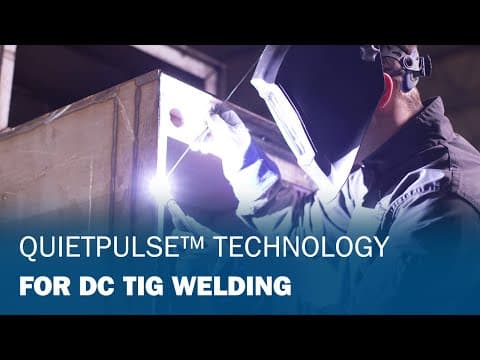 QuietPulse™ Technology for DC TIG Welding
