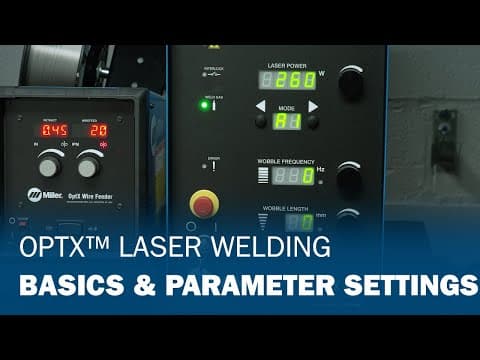 OptX™ Laser Welding Basics & Parameter Settings