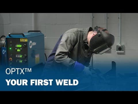 OptX™ Your First Weld