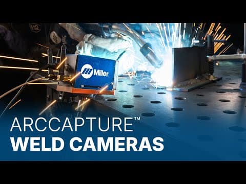 A Front-Row Seat with Miller® ArcCapture™ Weld Camera Systems
