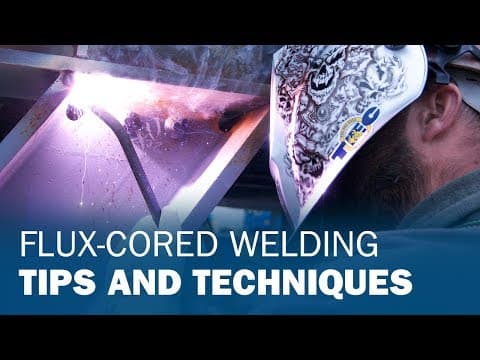 Flux-Cored Welding Tips and Techniques