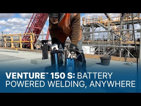 Venture™ 150 S: Battery Powered Welding, Anywhere